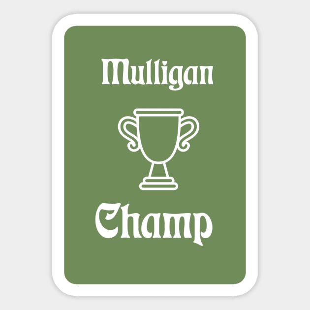 Mulligan Champ Sticker by DonWillisJrArt